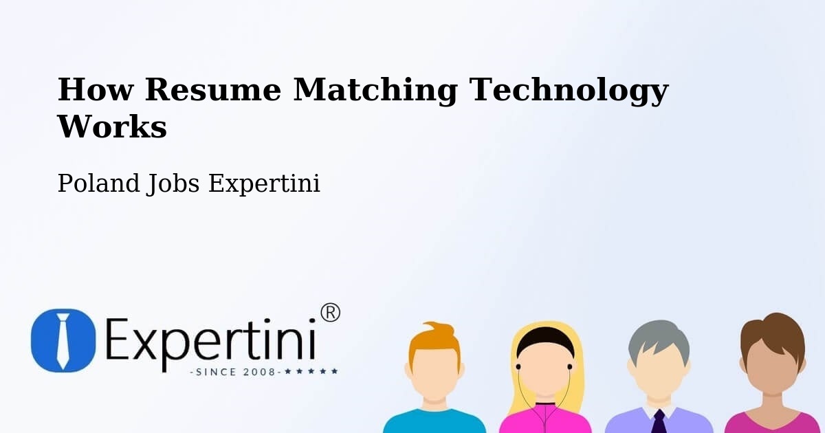 How Resume Matching Technology Works - Poland Jobs Expertini